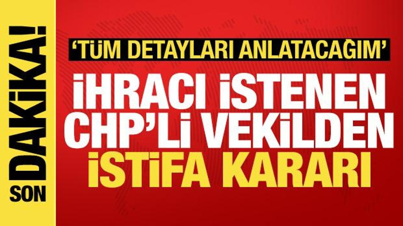 Kesin ihracı istenen CHP'li Hasan Ufuk Çakır'dan istifa kararı: Tüm detayları anlatacağım!